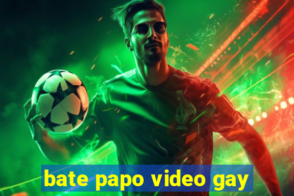 bate papo video gay